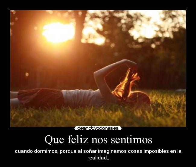 Que feliz nos sentimos -