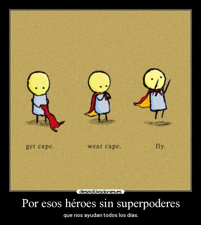 Por esos héroes sin superpoderes - 