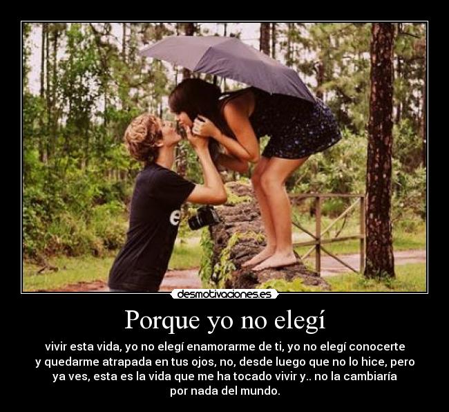 Porque yo no elegí -