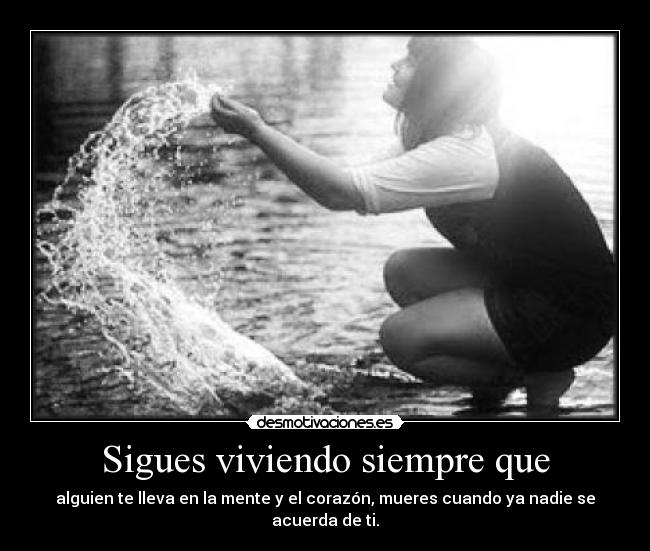 Sigues viviendo siempre que -