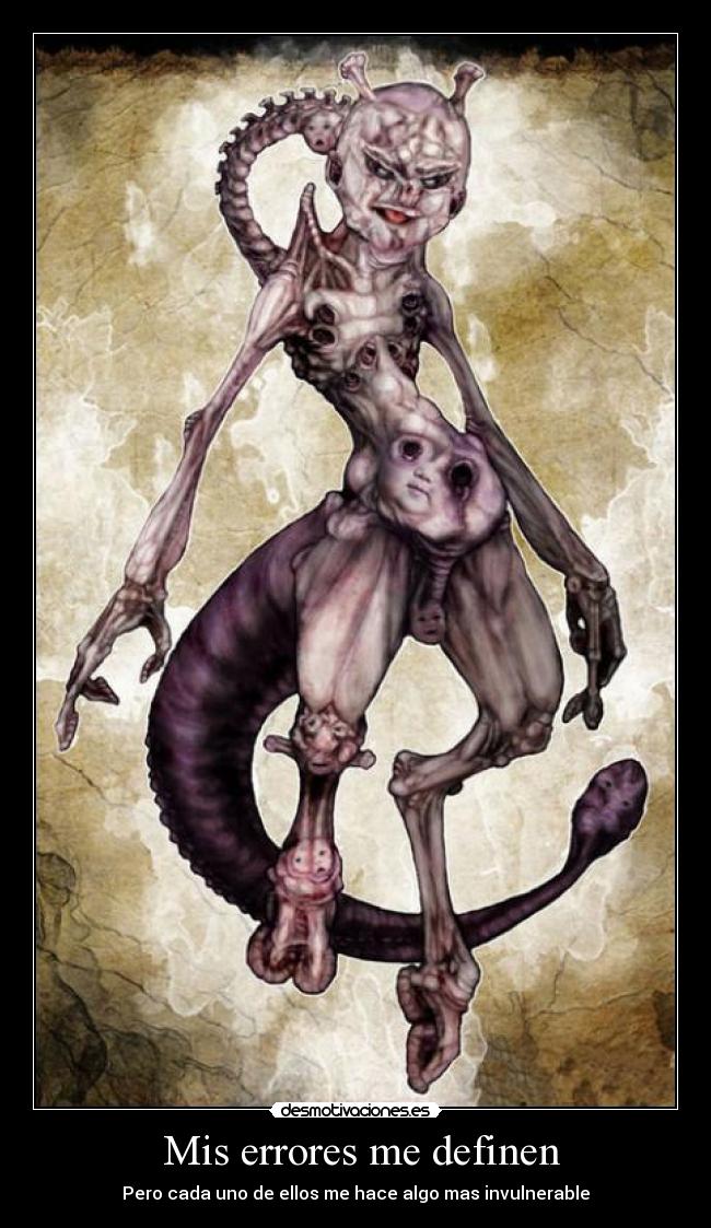  Mis errores me definen - Pero cada uno de ellos me hace algo mas invulnerable