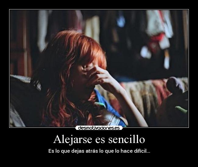 Alejarse es sencillo -