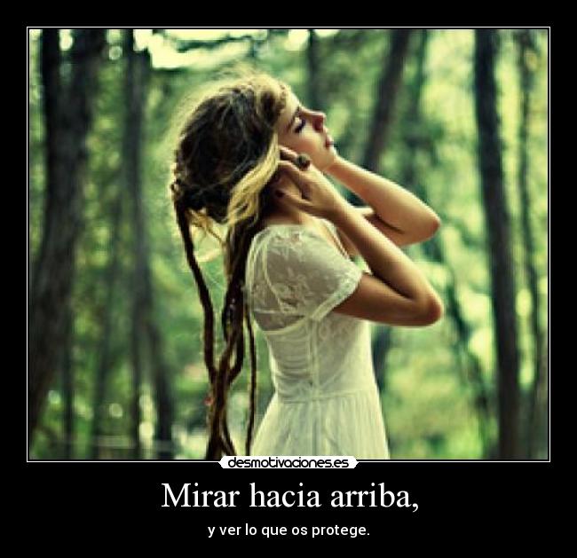 Mirar hacia arriba, - 