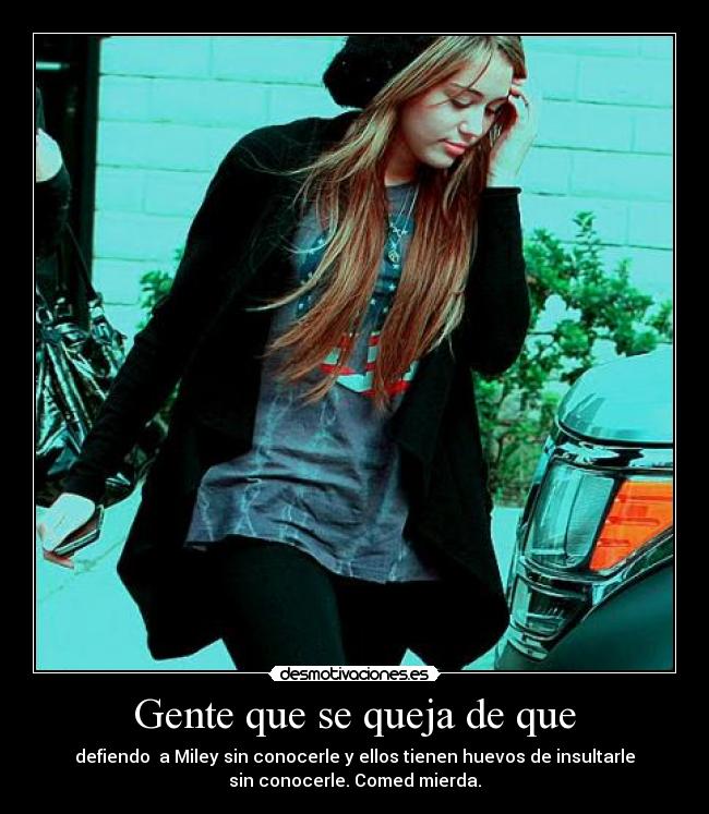 Gente que se queja de que - 