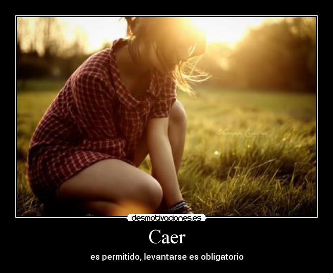 Caer - es permitido, levantarse es obligatorio