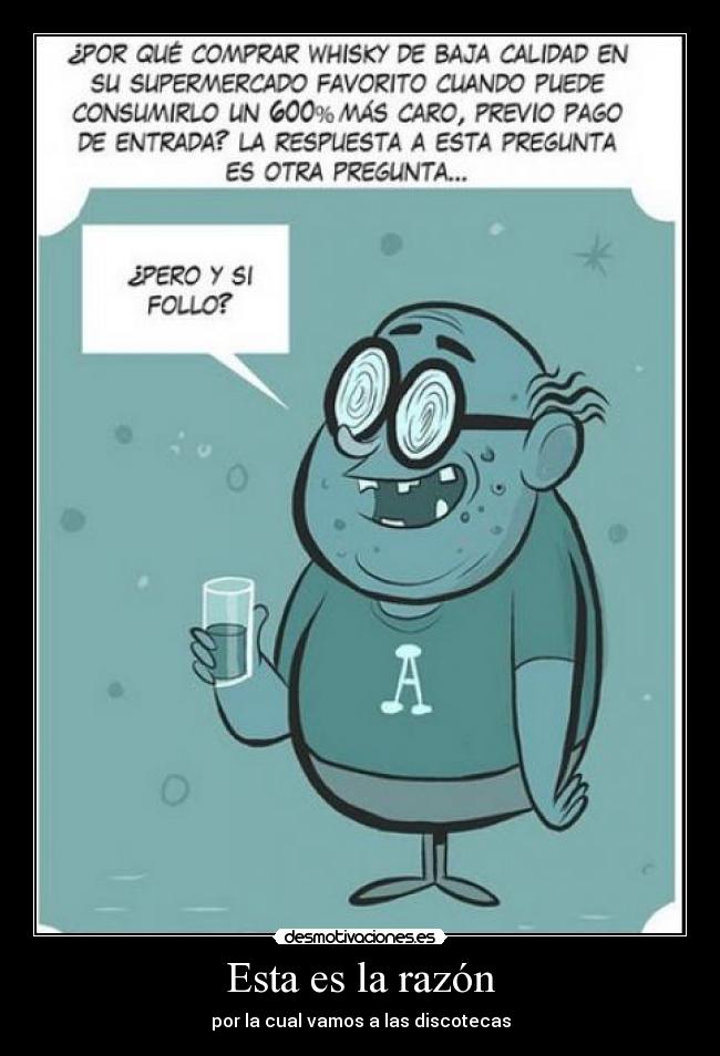 Esta es la razón - por la cual vamos a las discotecas