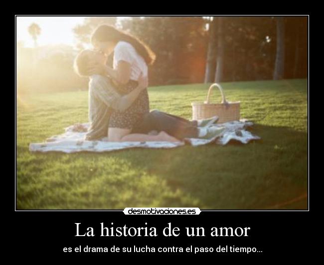 La historia de un amor - es el drama de su lucha contra el paso del tiempo...