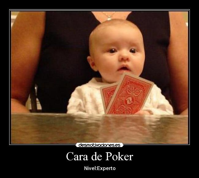 Cara de Poker - 