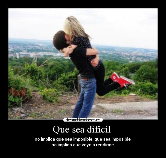 Que sea dificil  - 