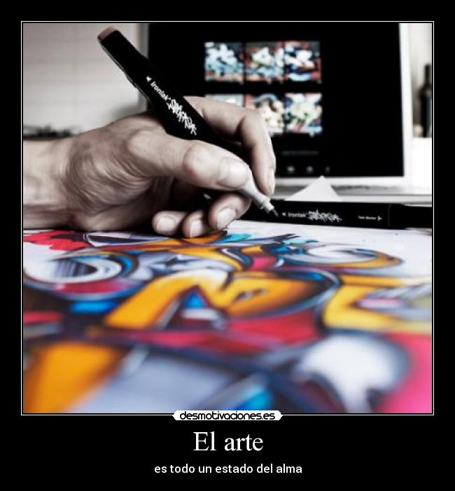 El arte - es todo un estado del alma