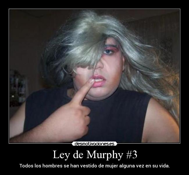 Ley de Murphy #3 -