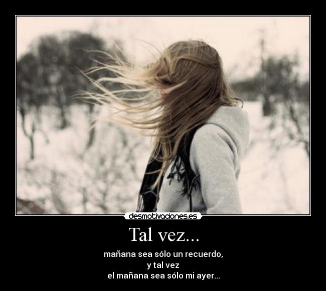 Tal vez... - 