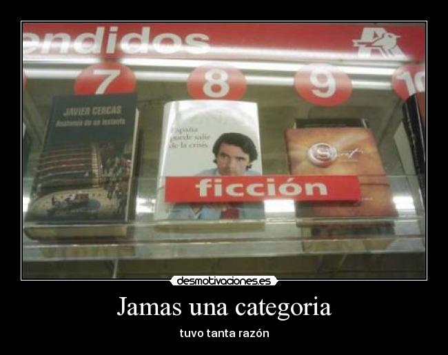 Jamas una categoria - tuvo tanta razón