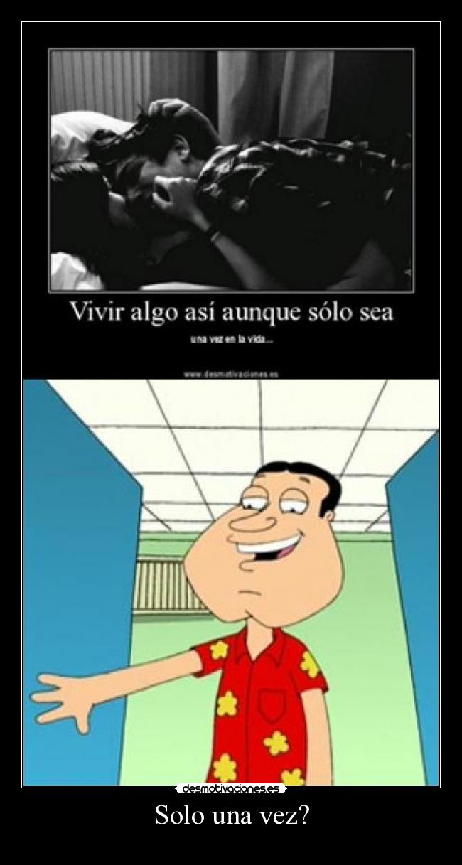 Solo una vez? -