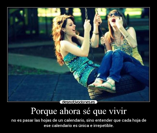 Porque ahora sé que vivir - 