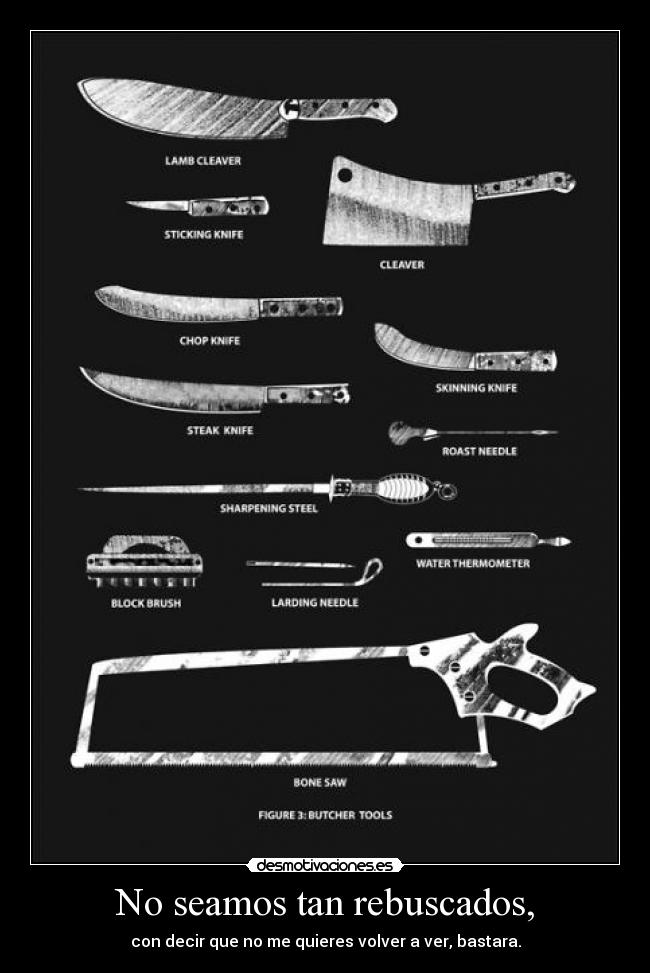 No seamos tan rebuscados, - 