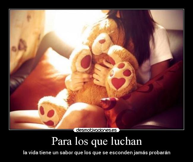 Para los que luchan -