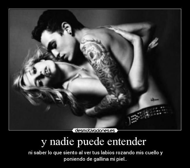 y nadie puede entender  - 