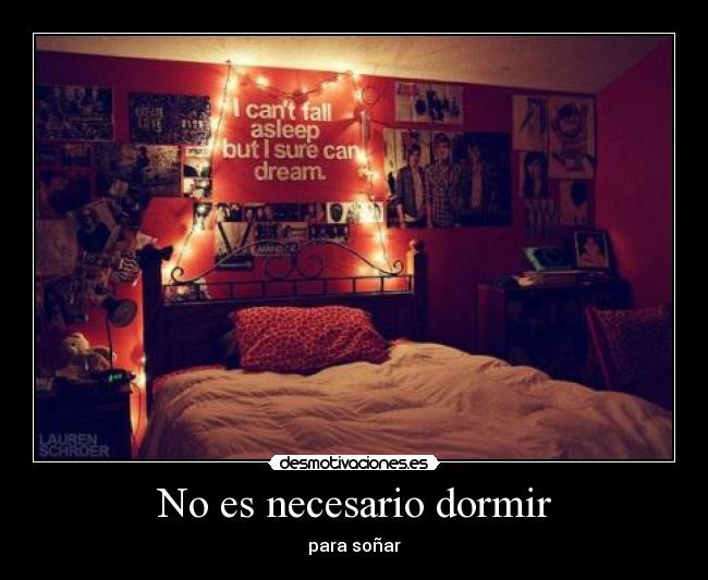 No es necesario dormir - para soñar