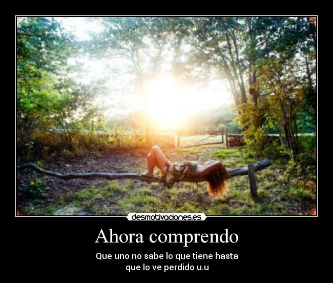 Ahora comprendo -