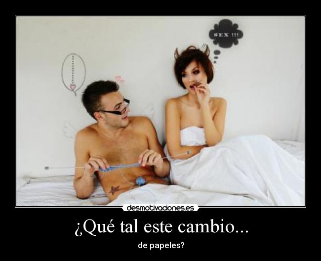 ¿Qué tal este cambio... - 