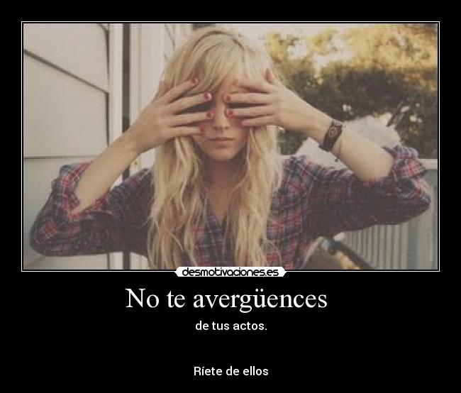 No te avergüences  - 