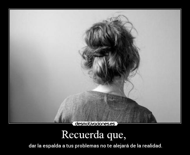Recuerda que, -