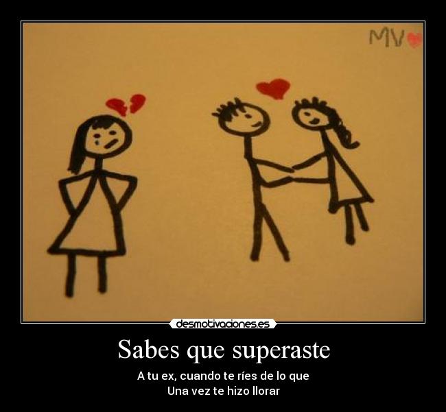 Sabes que superaste -