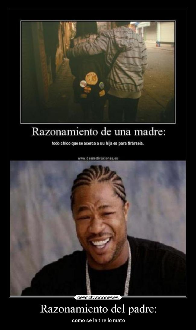 Razonamiento del padre: -