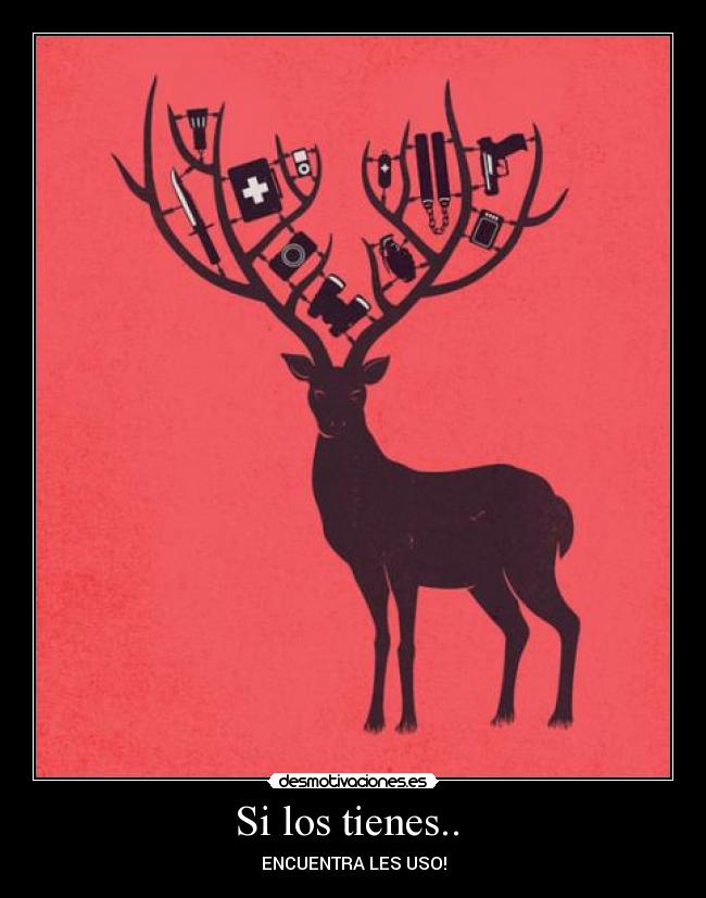 Si los tienes.. -
