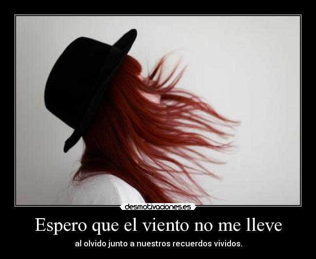 Espero que el viento no me lleve -