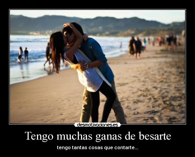 tengo ganas de besarte el alma acariciarte la espalda y escribir con mis labios nuestra tengo muchas ganas de besarte desmotivaciones tengo ganas de besarte el alma acariciarte la espalda y escribir con mis labios nuestra tengo muchas ganas de besarte desmotivaciones