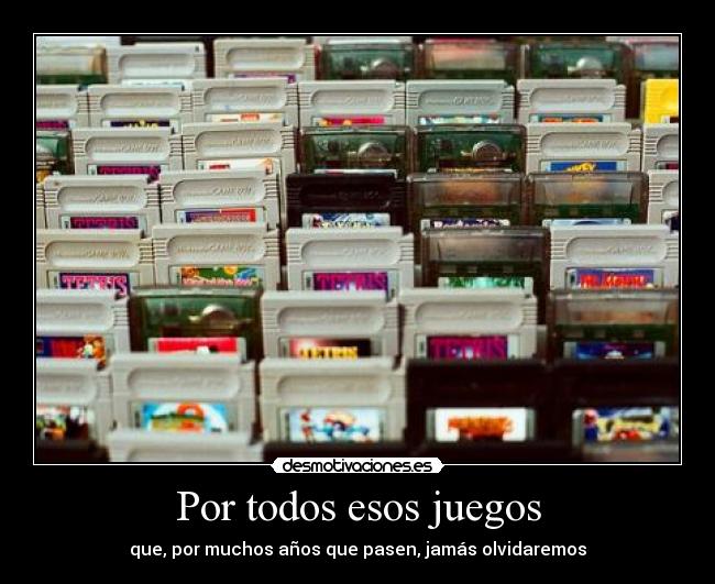 Por todos esos juegos - 