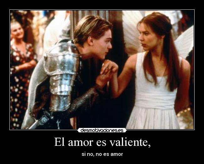 El amor es valiente, - 