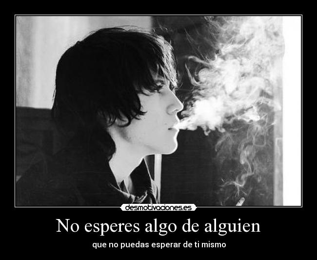 No esperes algo de alguien -