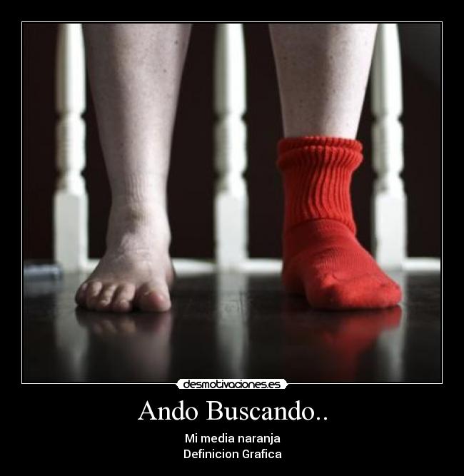 Ando Buscando.. - Mi media naranja
Definicion Grafica