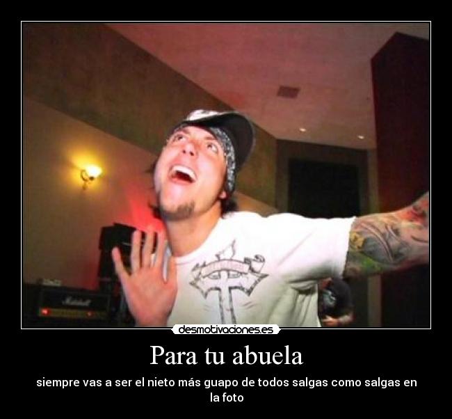 carteles synyster gates guapo abuelas desmotivaciones