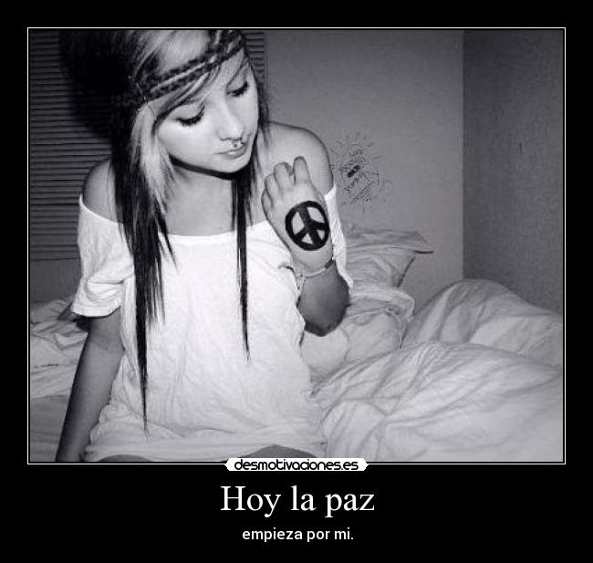 Hoy la paz - empieza por mi.