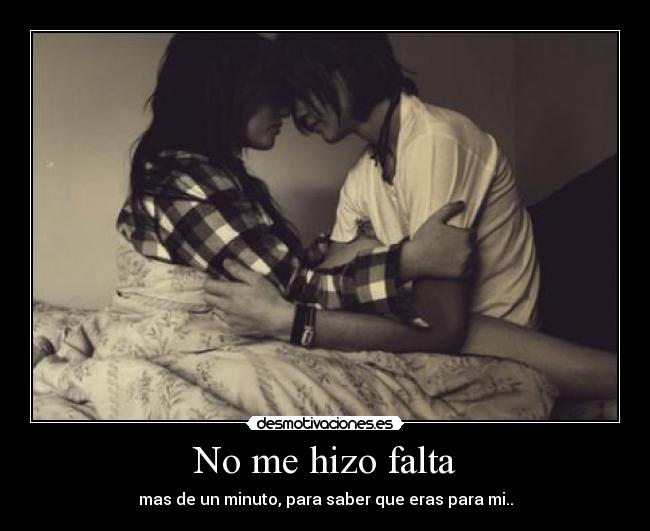 No me hizo falta - 
