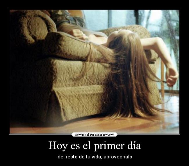 Hoy es el primer día -