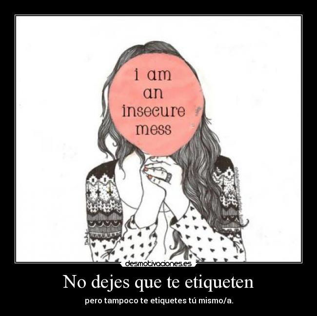 No dejes que te etiqueten -