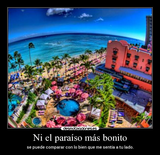Ni el paraíso más bonito - 
