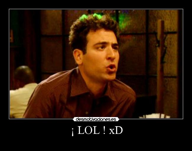 ¡ LOL ! xD -