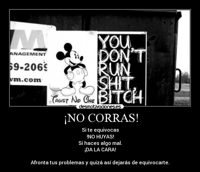 ¡NO CORRAS! -