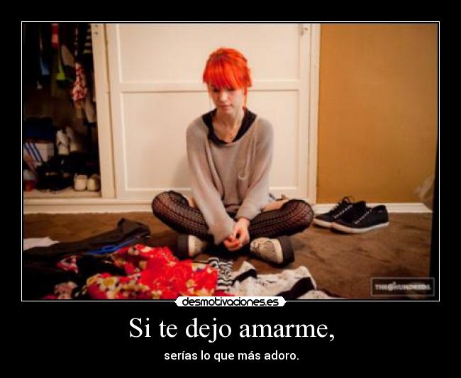 Si te dejo amarme, - 