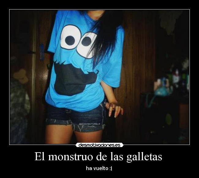 El monstruo de las galletas  - ha vuelto :| 