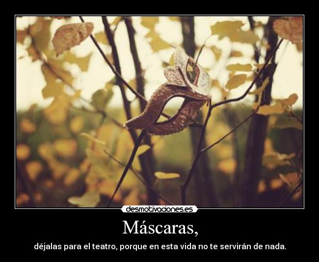 Máscaras, -