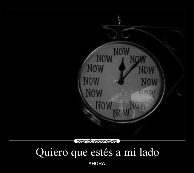 Quiero que estés a mi lado -