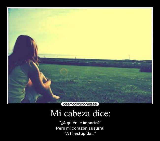 Mi cabeza dice: -