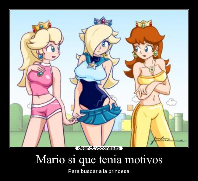 Mario si que tenia motivos -